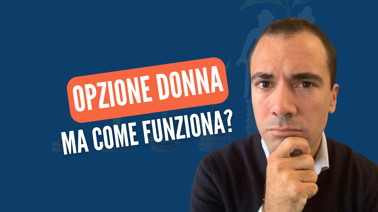 Opzione donna: come funziona