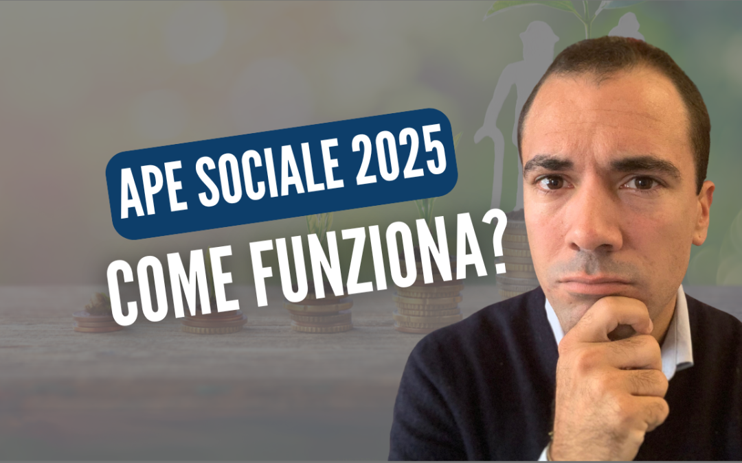 Ape Sociale 2025: come funziona e requisiti dopo la Legge di Bilancio 2025