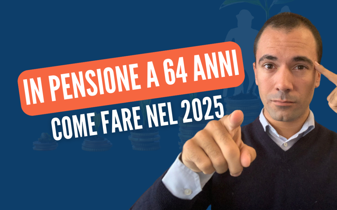 Pensioni 2025: come la previdenza complementare ti può mandare in pensione anticipata a 64 anni.