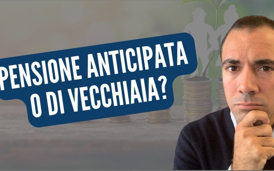 Pensione anticipata o di vecchiaia: quale conviene davvero? La guida definitiva per chi vuole scegliere bene