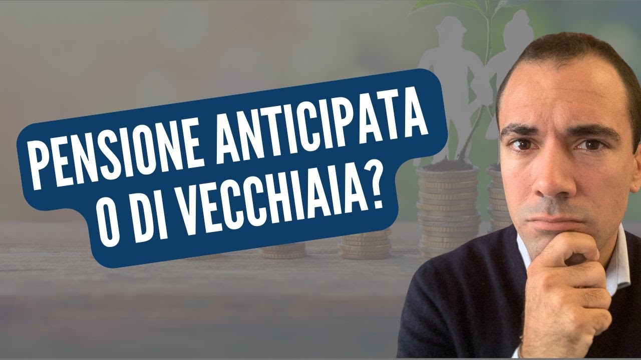 pensione anticipata o divecchiaia