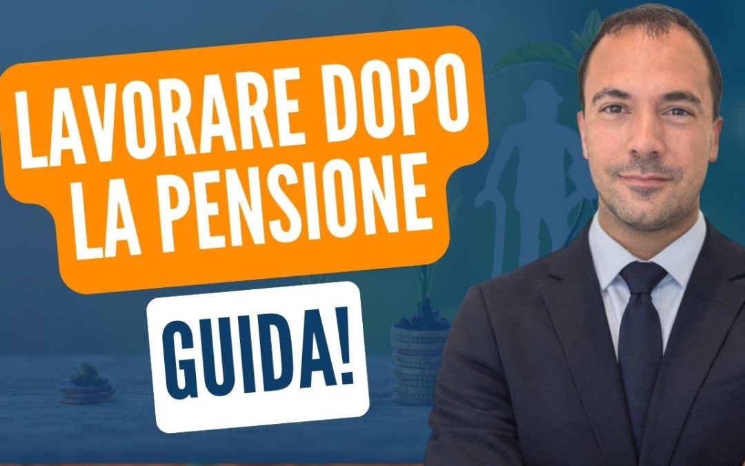Lavorare da pensionati: la guida completa tra limiti e vantaggi