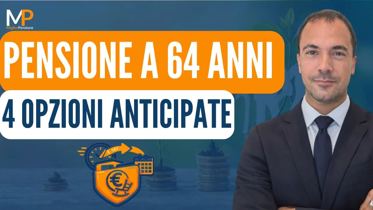 Pensione anticipata 64 anni 2026 Pensione anticipata 64 anni 2026